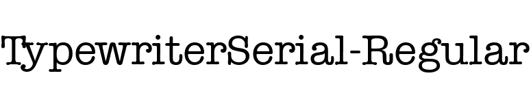 TypewriterSerial-Regular font preview