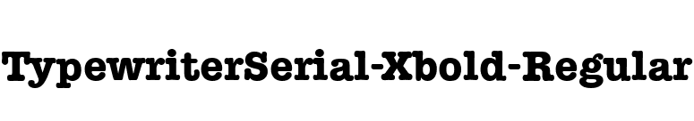 TypewriterSerial-Xbold-Regular font preview