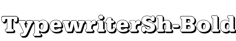 TypewriterSh-Bold font preview