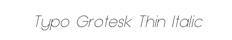 Typo Grotesk Thin Italic font preview