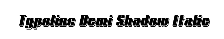 Typoline Demi Shadow Italic font preview
