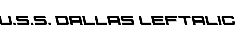 U.S.S. Dallas Leftalic font preview