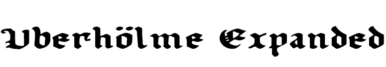 Uberhölme Expanded font preview
