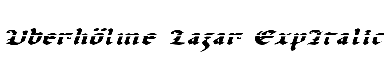 Uberhölme Lazar ExpItalic font preview