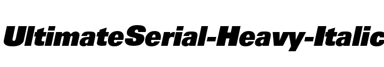UltimateSerial-Heavy-Italic font preview
