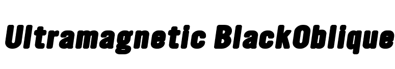 Ultramagnetic BlackOblique font preview
