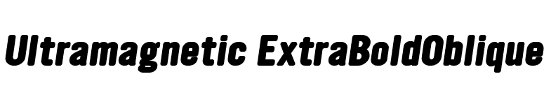 Ultramagnetic ExtraBoldOblique font preview