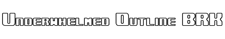 Underwhelmed Outline BRK font preview