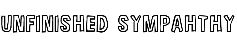 Unfinished Sympahthy font preview