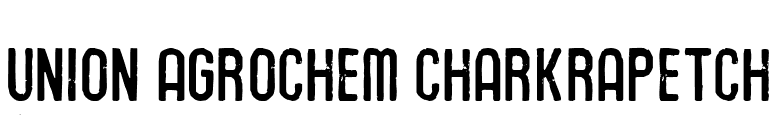 Union Agrochem Charkrapetch font preview