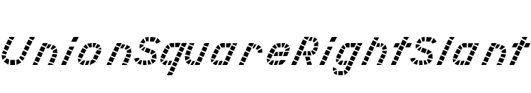 UnionSquareRightSlant font preview