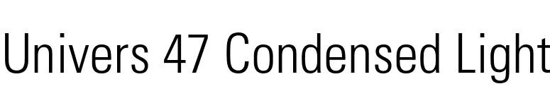 Univers 47 Condensed Light font preview