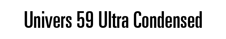 Univers 59 Ultra Condensed font preview