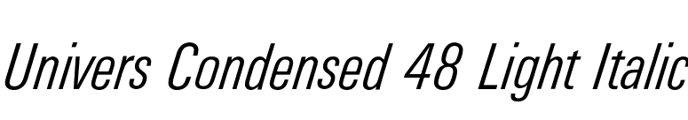 Univers Condensed 48 Light Italic font preview