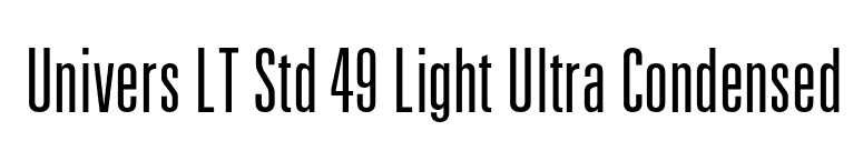 Univers LT Std 49 Light Ultra Condensed font preview