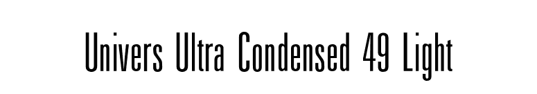 Univers Ultra Condensed 49 Light font preview