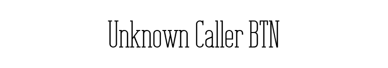 Unknown Caller BTN font preview