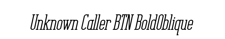 Unknown Caller BTN BoldOblique font preview