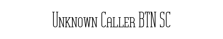 Unknown Caller BTN SC font preview