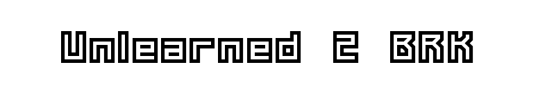 Unlearned 2 BRK font preview