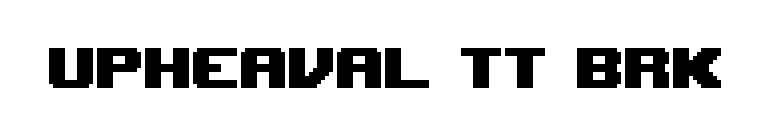 Upheaval TT BRK font preview