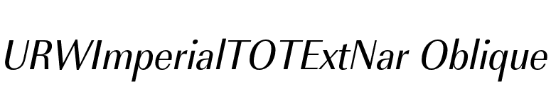 URWImperialTOTExtNar Oblique font preview