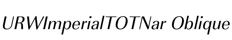 URWImperialTOTNar Oblique font preview