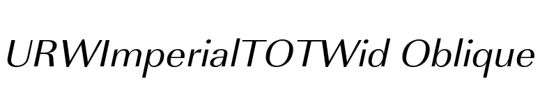 URWImperialTOTWid Oblique font preview
