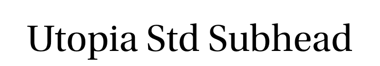 Utopia Std Subhead font preview