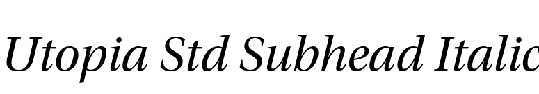 Utopia Std Subhead Italic font preview