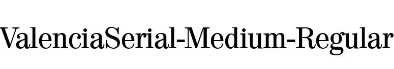 ValenciaSerial-Medium-Regular font preview
