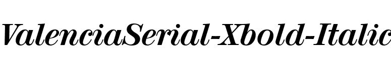 ValenciaSerial-Xbold-Italic font preview