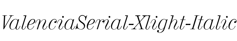 ValenciaSerial-Xlight-Italic font preview
