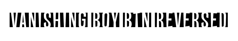 Vanishing Boy BTN Reversed font preview