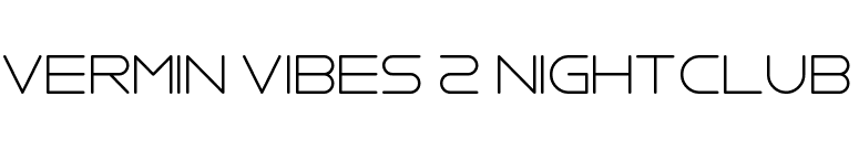 Vermin Vibes 2 Nightclub font preview