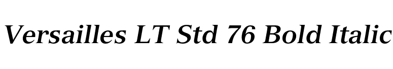 Versailles LT Std 76 Bold Italic font preview
