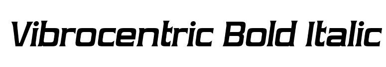 Vibrocentric Bold Italic font preview