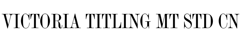 Victoria Titling MT Std Cn font preview