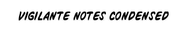 Vigilante Notes Condensed font preview