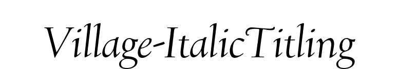 Village-ItalicTitling font preview