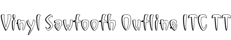 Vinyl Sawtooth Outline ITC TT font preview