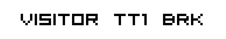 Visitor TT1 BRK font preview