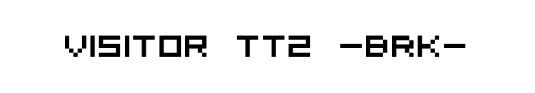Visitor TT2 -BRK- font preview