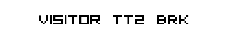 Visitor TT2 BRK font preview
