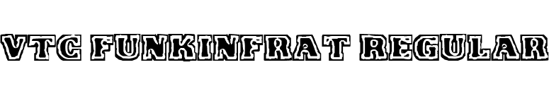 VTC FunkinFrat Regular font preview