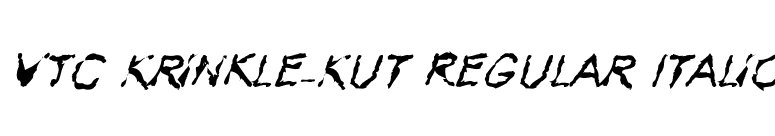 VTC Krinkle-Kut Regular Italic font preview