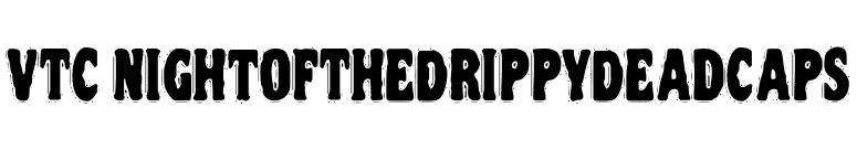 VTC NightOfTheDrippyDeadCaps font preview