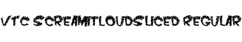 VTC ScreamItLoudSliced Regular font preview