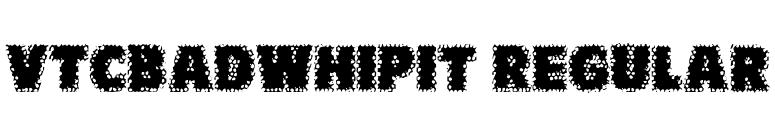 VTCBadWhipit Regular font preview