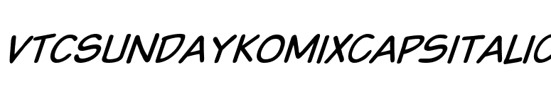 VTCSundaykomixcapsItalic font preview